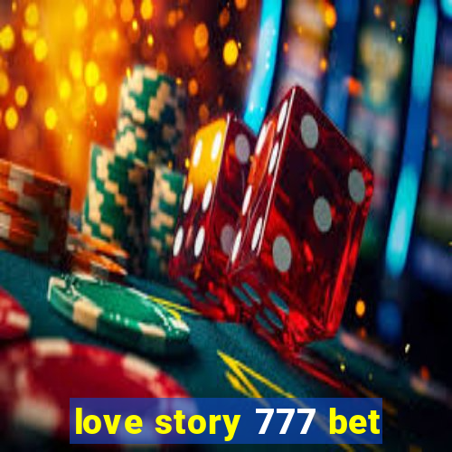 love story 777 bet